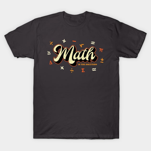 Math is the solution T-Shirt by RetroDivision